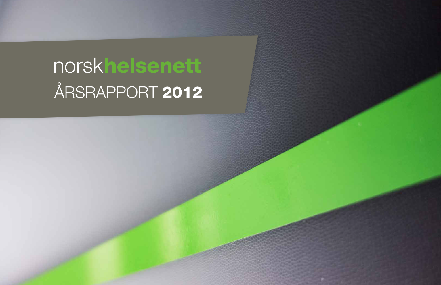Norsk Helsenett Årsrapport 2012